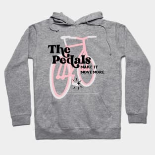 The Pedals Make It Move More - Schitt's Creek Hoodie